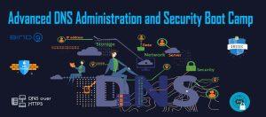 Advanced DNS Administration and Security Masterclass